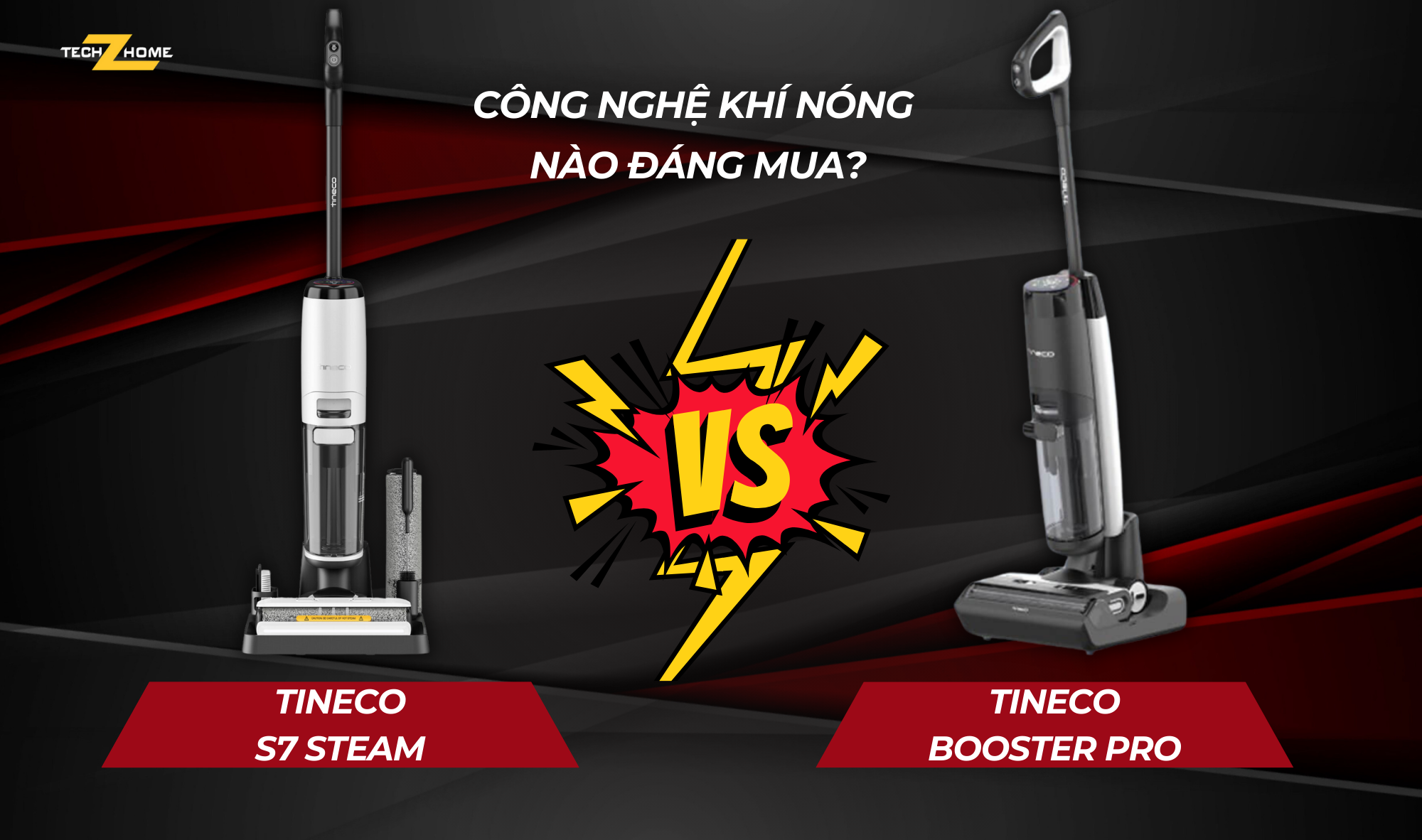 So sánh Tineco S7 Steam và Tineco Booster Pro - Công nghệ khí nóng