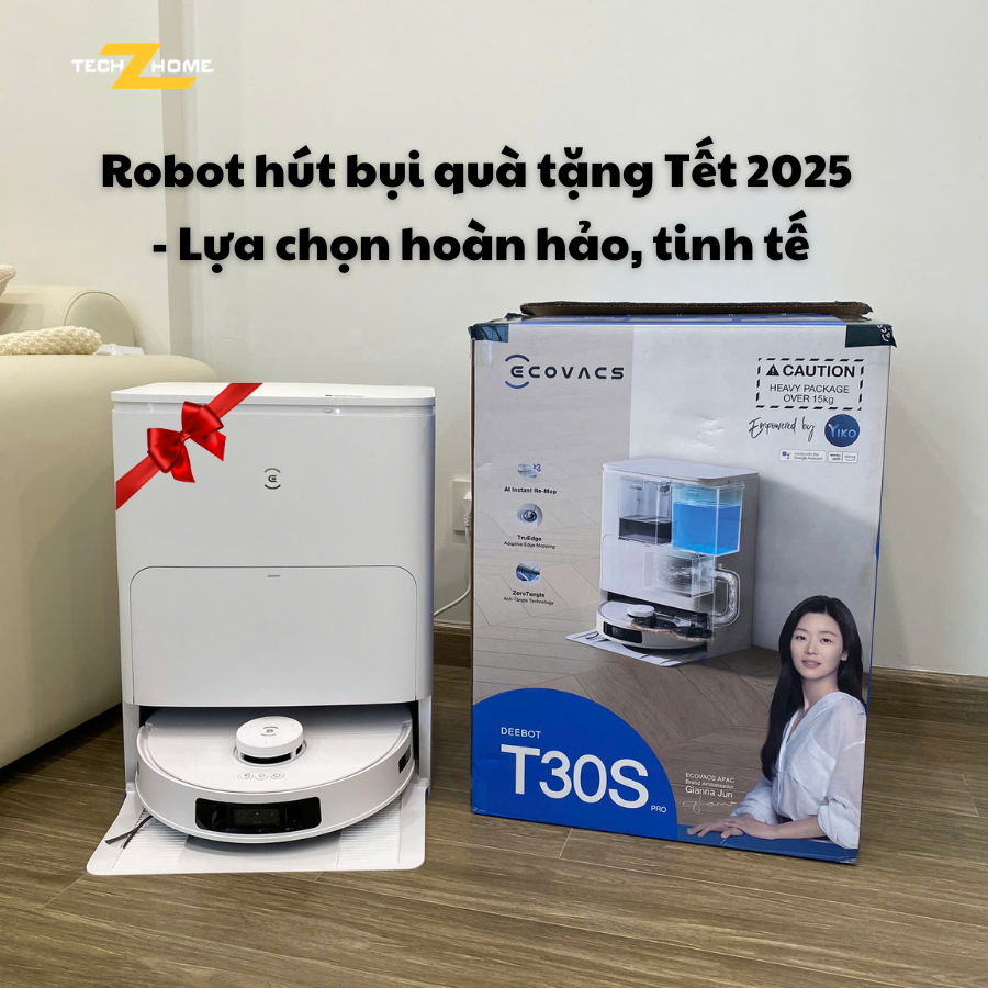 Robot hút bụi quà tặng Tết 2025 - Lựa chọn hoàn hảo, tinh tế tại Techzhome