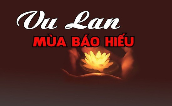 Vu lan báo hiếu - Quà biếu mẹ cha