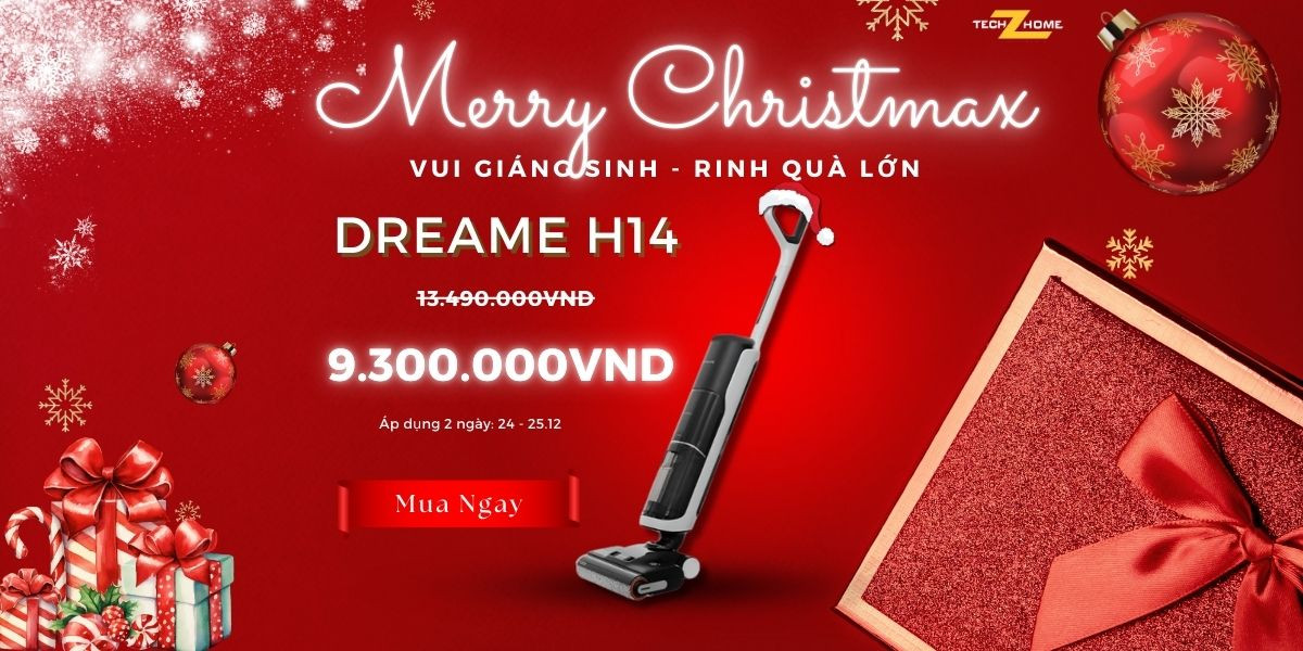 Ưu đãi vui Giáng Sinh - Rinh quà lớn Dreame H14