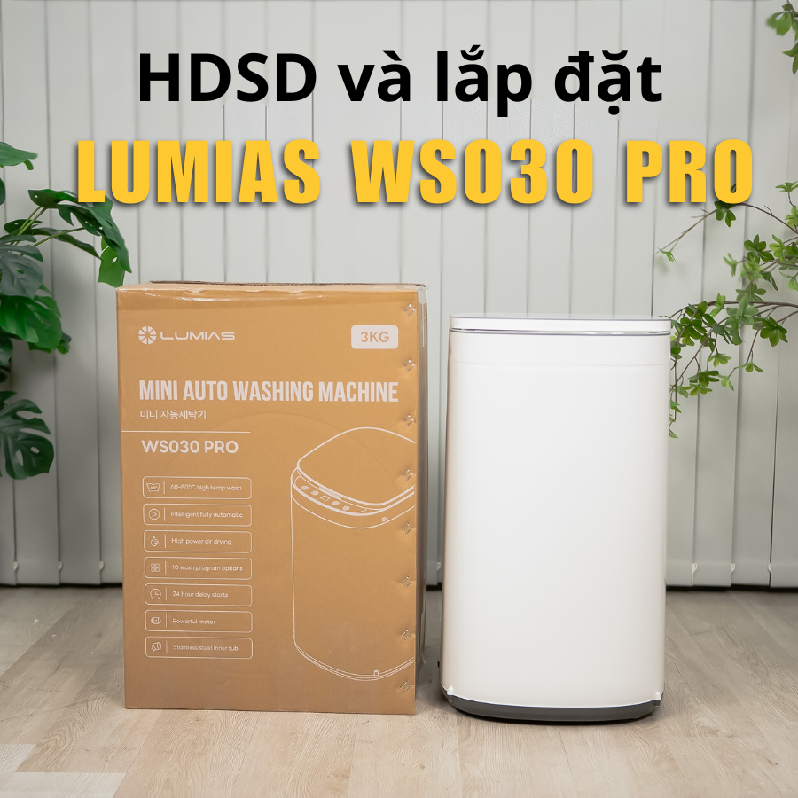 Hướng dẫn lắp đặt và sử dụng máy giặt mini Lumias WS030 Pro