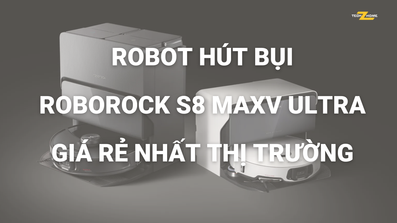 Robot hút bụi Roborock S8 MaxV Ultra giá rẻ nhất thị trường