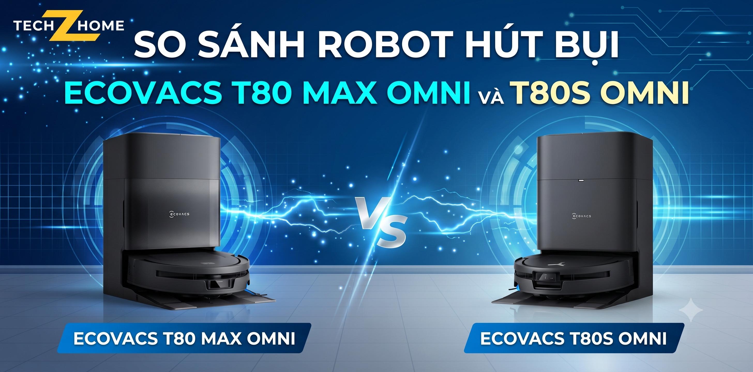 So sánh robot hút bụi Ecovacs T80 Max Omni & T80S Omni